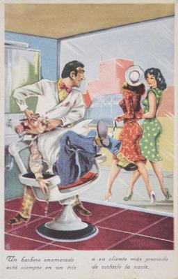 Postal n° 11: Un barbero enamorado está siempre en un friz a su cliente más preciado de cortarle la nariz