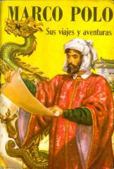 Marco Polo: sus viajes y aventuras