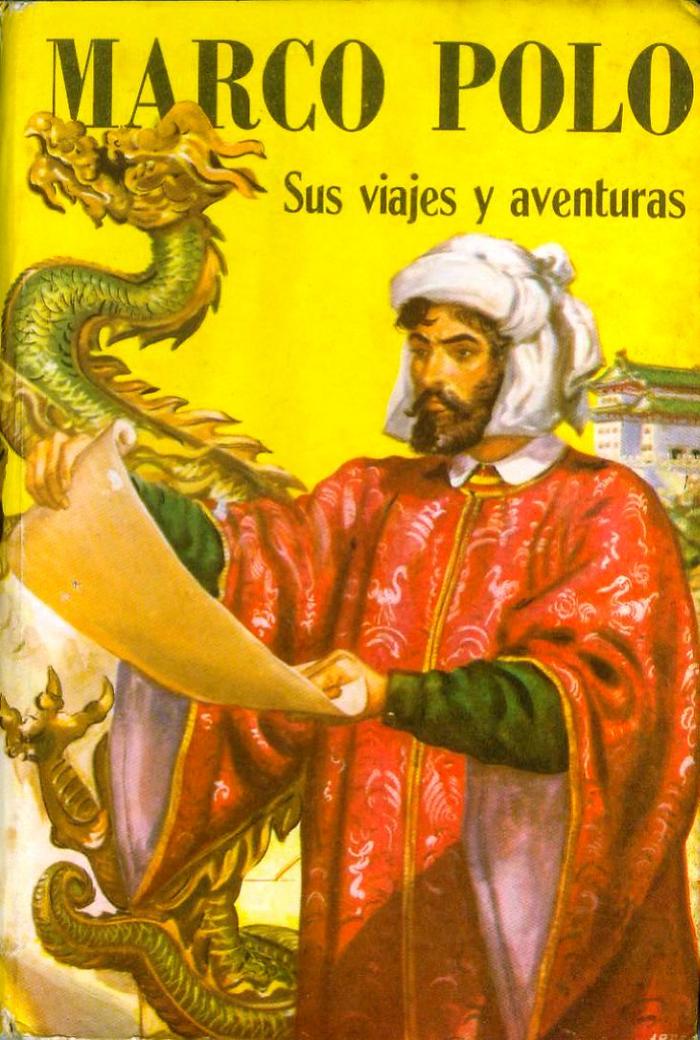 Marco Polo: sus viajes y aventuras