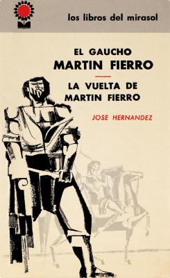 El gaucho Martín Fierro - la vuelta de Martín Fierro